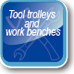Tool trolleys and work benches